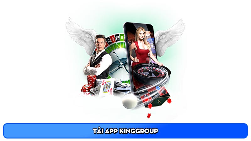 Tải app Kinggroup